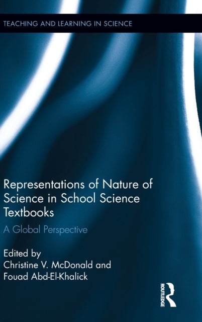 Book cover of: Representations of Nature of Science in School Science Textbooks. By: Christine V. McDonald