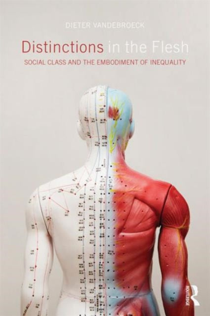 Book cover of: Distinctions in the Flesh. By: Dieter Vandebroeck