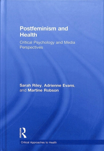 Book cover of: Postfeminism and Health. By: Sarah Riley