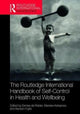 Book cover of: Routledge International Handbook of Self-Control in Health and Well-Being. By: Denise de Ridder