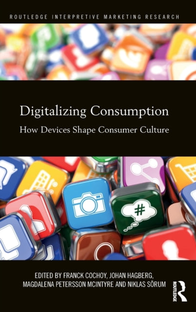 Book cover of: Digitalizing Consumption. By: Franck Cochoy