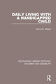 Book cover of: Daily Living with a Handicapped Child. By: Diana M. Millard
