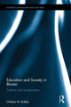 Book cover of: Education and Society in Bhutan. By: Chelsea M. Robles