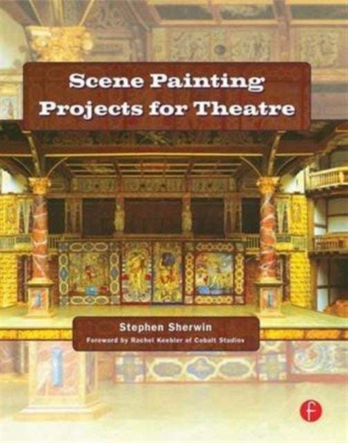 Book cover of: Scene Painting Projects for Theatre. By: Stephen G. Sherwin