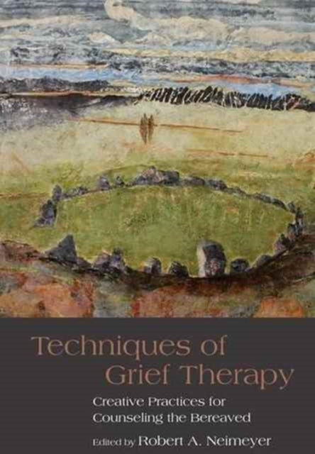 Book cover of: Techniques of Grief Therapy. By: Robert A. Neimeyer