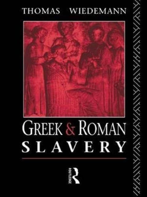 Book cover of: Greek and Roman Slavery. By: Thomas Wiedemann