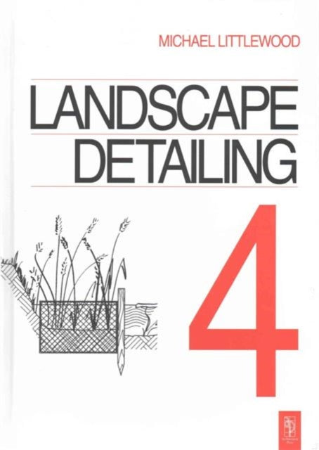 Book cover of: Landscape Detailing Volume 4. By: Michael Littlewood