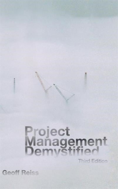Book cover of: Project Management Demystified. By: Geoff Reiss