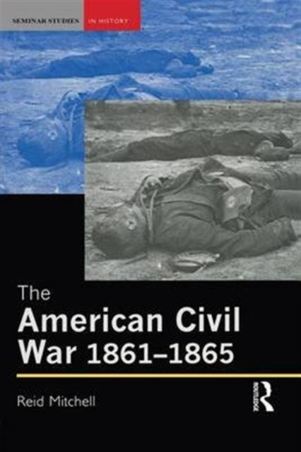 Book cover of: American Civil War, 1861-1865. By: Reid Mitchell