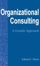 Book cover of: Organizational Consulting. By: Edwin C. Nevis
