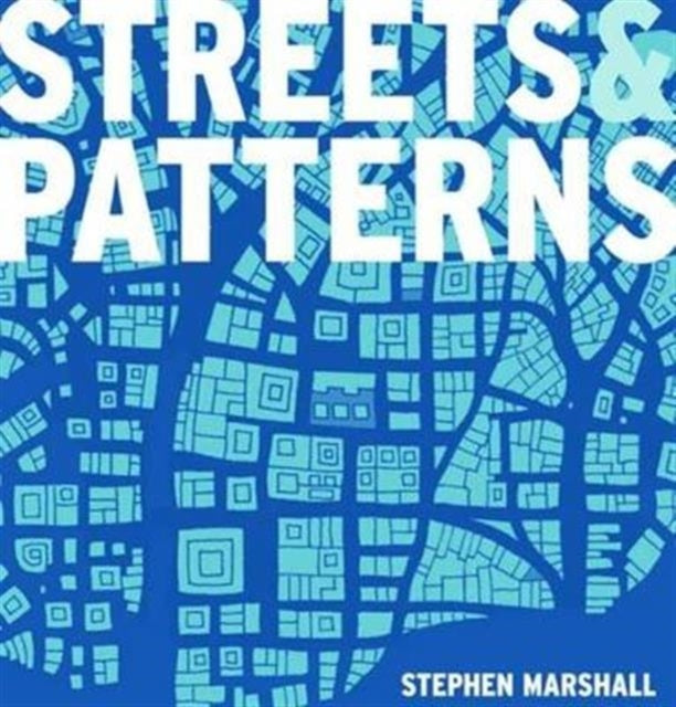 Book cover of: Streets and Patterns. By: Stephen Marshall
