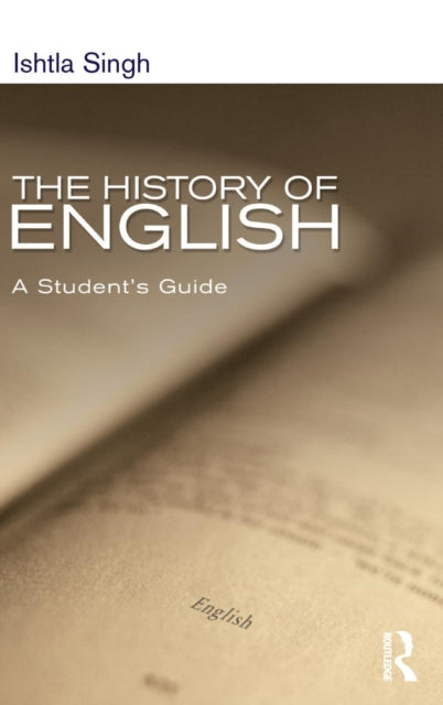 Book cover of: History of English. By: Ishtla Ishtla Singh