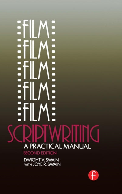 Book cover of: Film Scriptwriting. By: Dwight V. Swain