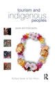 Book cover of: Tourism and Indigenous Peoples. By: Richard Butler