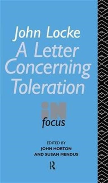 Book cover of: John Locke's Letter on Toleration in Focus. By: Horton, John