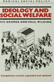 Book cover of: Ideology and Social Welfare. By: Victor George