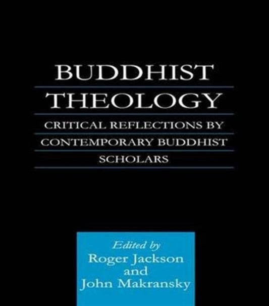 Book cover of: Buddhist Theology. By: Roger Jackson