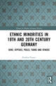 Book cover of: Ethnic Minorities in 19th and 20th Century Germany. By: Panikos Panayi