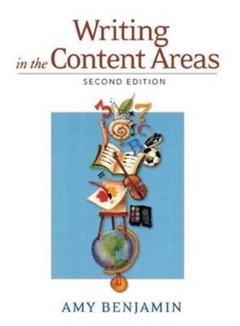 Book cover of: Writing in the Content Areas. By: Amy Benjamin
