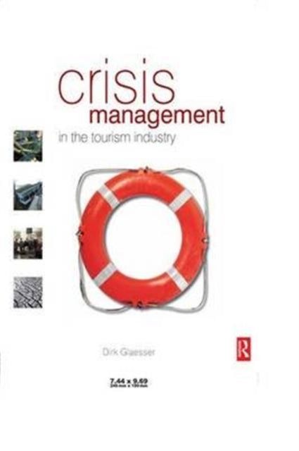 Book cover of: Crisis Management in the Tourism Industry. By: Dirk Glaesser