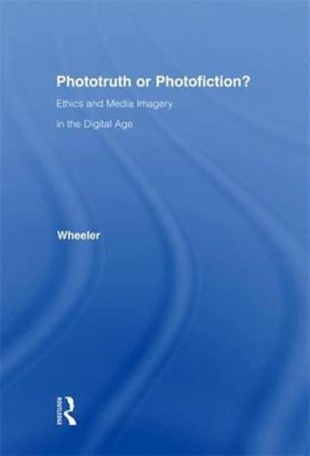 Book cover of: Phototruth Or Photofiction?. By: Thomas H. Wheeler