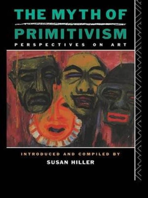 Book cover of: Myth of Primitivism. By: Susan Hiller