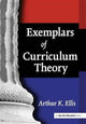 Book cover of: Exemplars of Curriculum Theory. By: Arthur K. Ellis