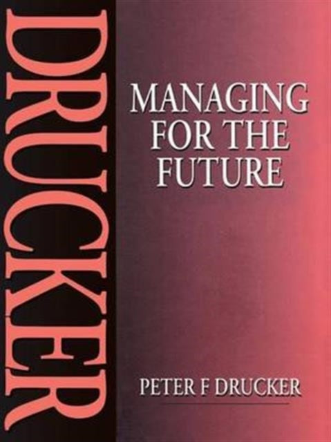Book cover of: Managing for the Future. By: Peter F. Drucker