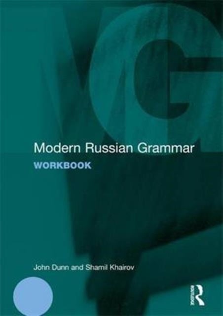 Book cover of: Modern Russian Grammar Workbook. By: Dunn, John