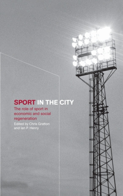 Book cover of: Sport in the City. By: Chris Gratton