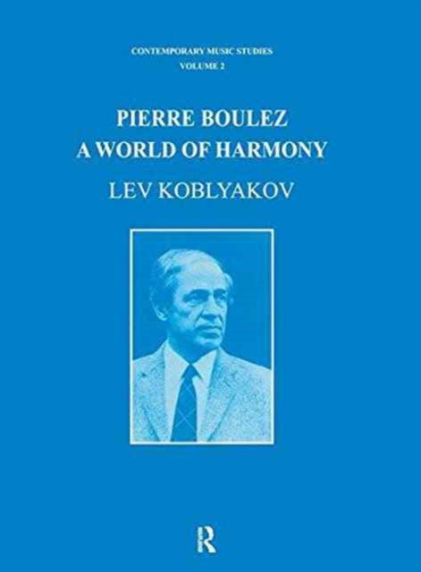 Book cover of: Pierre Boulez. By: Lev Koblyakov