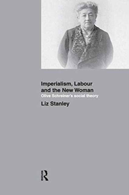 Book cover of: Imperialism, Labour and the New Woman. By: Liz Stanley