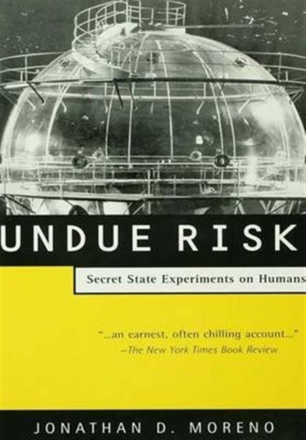 Book cover of: Undue Risk. By: Jonathan D. Moreno