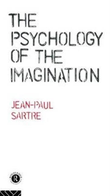 Book cover of: Psychology of the Imagination. By: Jean-Paul Sartre