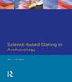 Book cover of: Science-Based Dating in Archaeology. By: M. J. Aitken