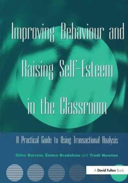 Book cover of: Improving Behaviour and Raising Self-Esteem in the Classroom. By: Giles Barrow
