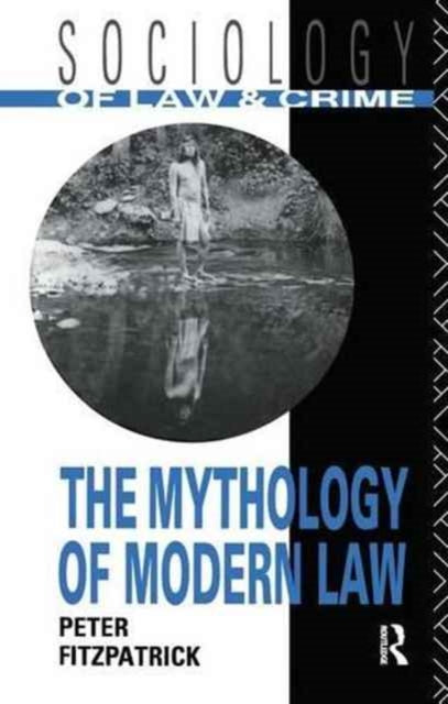 Book cover of: Mythology of Modern Law. By: Peter Fitzpatrick