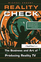 Book cover of: Reality Check: The Business and Art of Producing Reality TV. By: Michael Essany