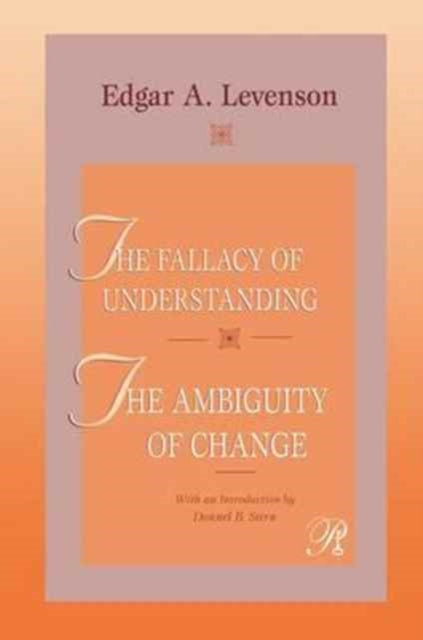 Book cover of: Fallacy of Understanding & The Ambiguity of Change. By: Edgar Levenson