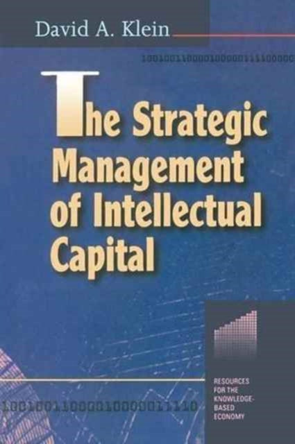 Book cover of: Strategic Management of Intellectual Capital. By: Klein, David A.