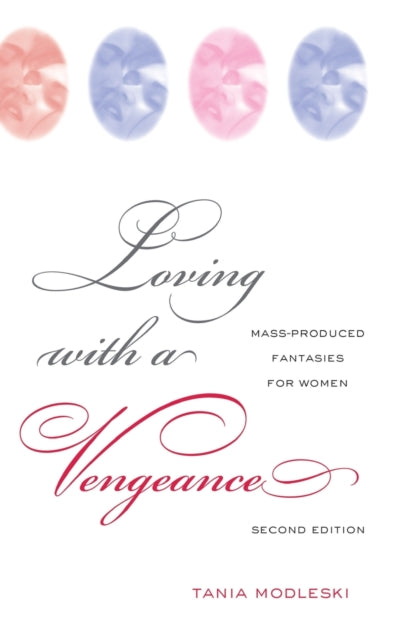 Book cover of: Loving with a Vengeance. By: Tania Modleski