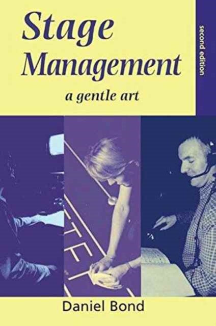 Book cover of: Stage Management. By: Daniel Bond