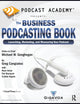 Book cover of: Podcast Academy: The Business Podcasting Book. By: Michael Geoghegan