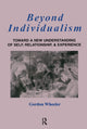 Book cover of: Beyond Individualism. By: Gordon Wheeler