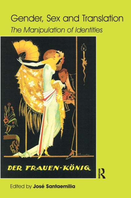 Book cover of: Gender, Sex and Translation. By: José Santaemilia