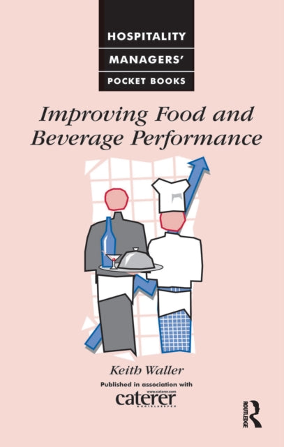 Book cover of: Improving Food and Beverage Performance. By: Keith Waller