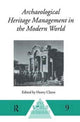 Book cover of: Archaeological Heritage Management in the Modern World. By: Henry Cleere