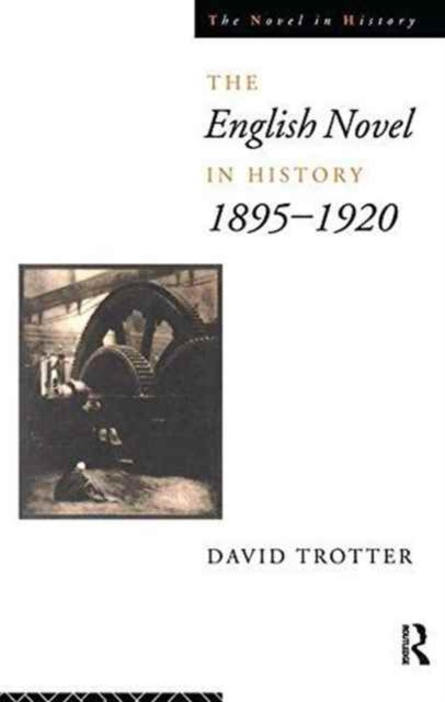 Book cover of: English Novel in History, 1895-1920. By: David Trotter
