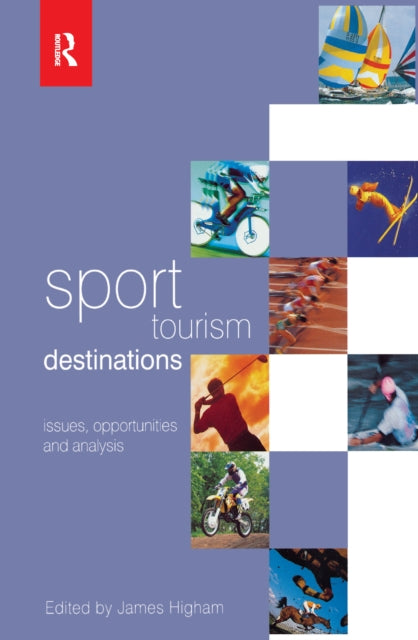 Book cover of: Sport Tourism Destinations. By: James E. S. Higham