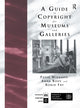 Book cover of: Guide to Copyright for Museums and Galleries. By: Anna Booy